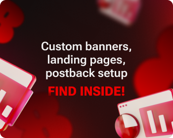 Custom banners, landing pages, postback setup — find inside!